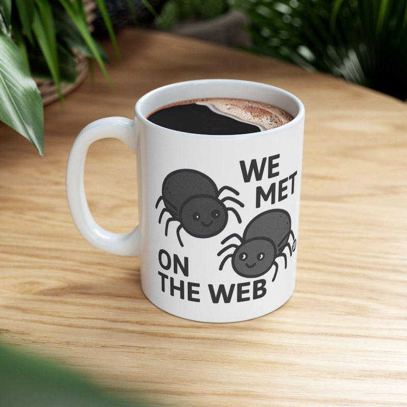 Load image into Gallery viewer, We Met On The Web White Coffee Mug
