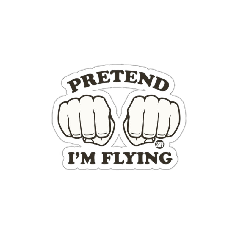 Load image into Gallery viewer, Pretend I'm Flying Fists Design Sticker
