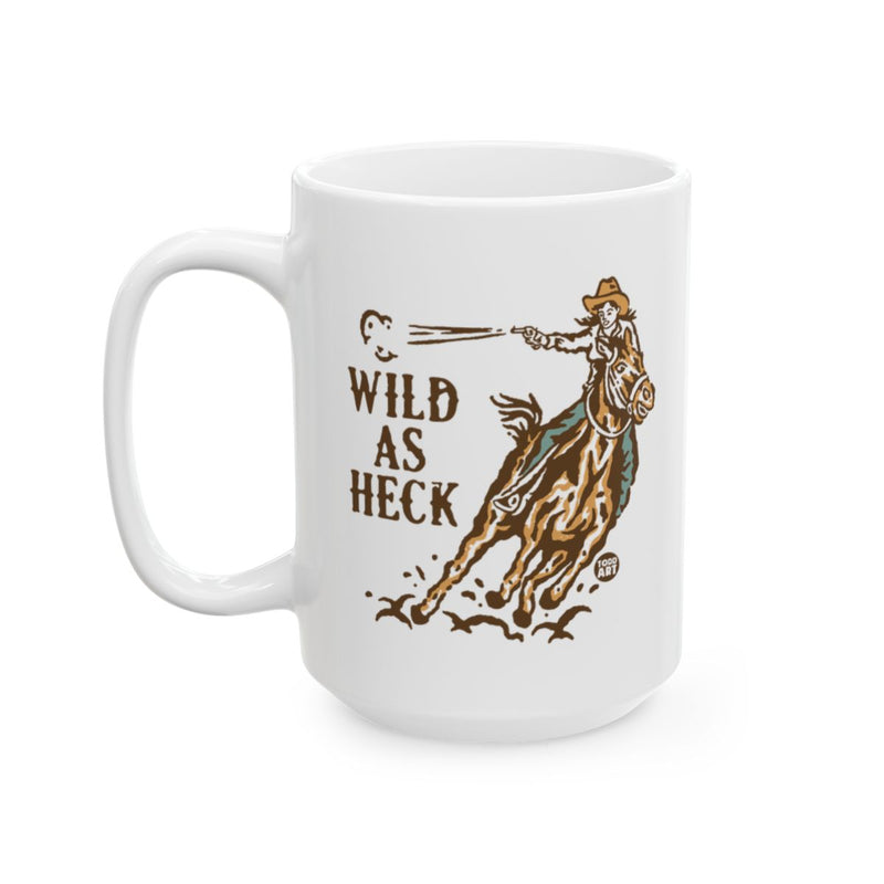 Load image into Gallery viewer, Wild As Heck Cowboy Coffee Mug Wild Design Mug
