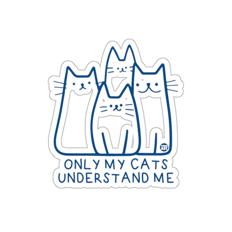 Load image into Gallery viewer, Only My Cats Understand Me Cute Cat Sticker
