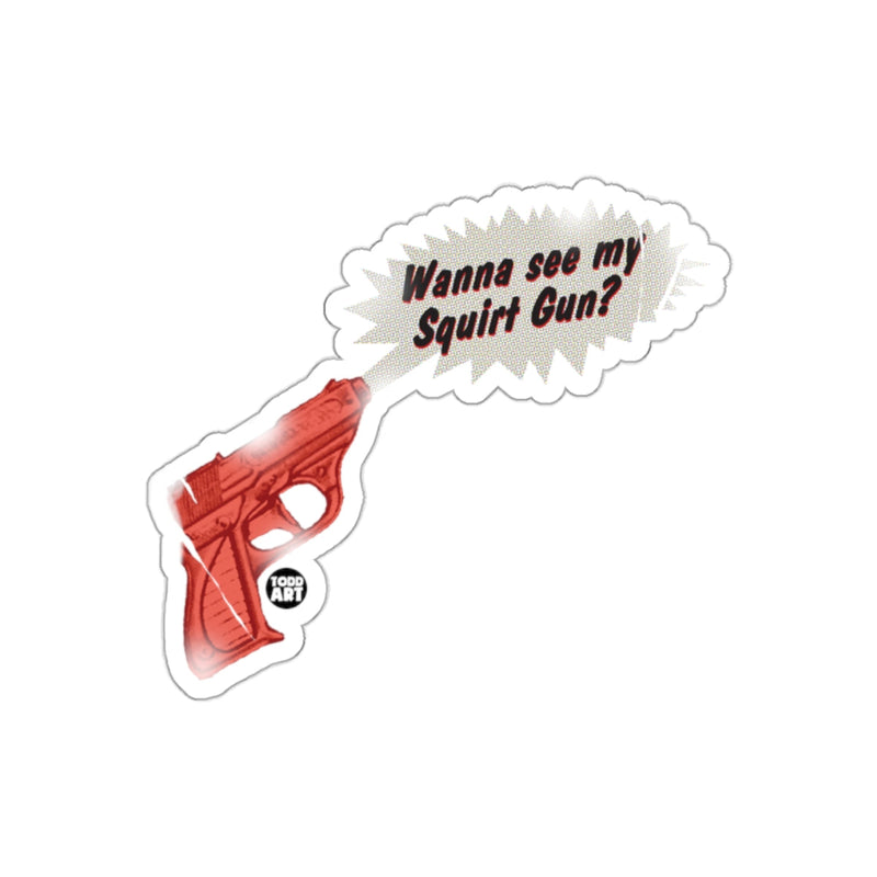 Load image into Gallery viewer, Wanna See My Squirt Gun Sticker with Graphic Text
