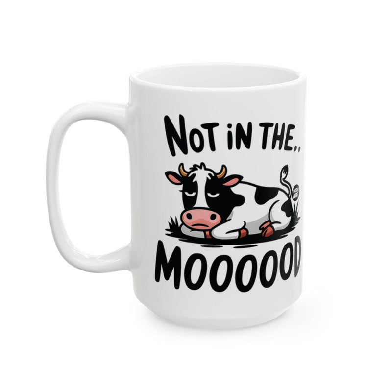 Load image into Gallery viewer, Not in the Moooood Funny Cow Mug Coffee Cup Gift

