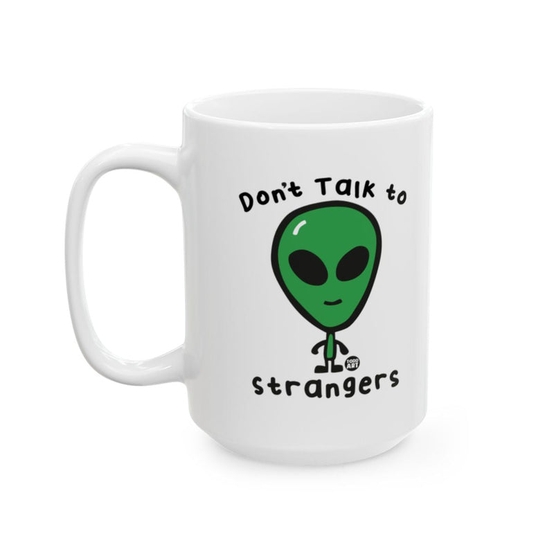 Load image into Gallery viewer, Alien Don't Talk to Strangers Coffee Mug
