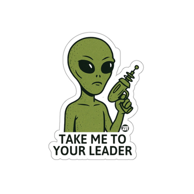 Load image into Gallery viewer, Take Me To Your Leader Alien Artwork Sticker
