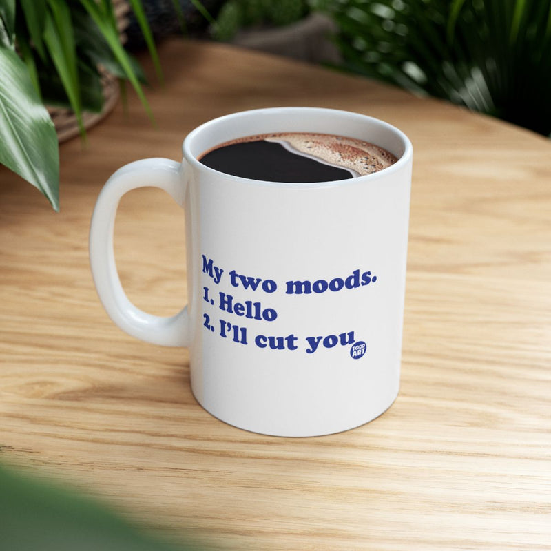 Load image into Gallery viewer, My two moods Hello I'll cut you mug product
