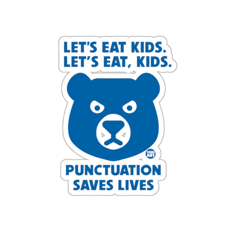 Load image into Gallery viewer, Let's Eat Kids Punctuation Saves Lives Sticker
