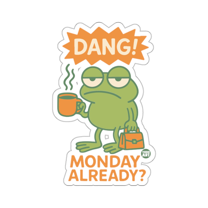 Load image into Gallery viewer, DANG MONDAY ALREADY Tired Frog Coffee 
