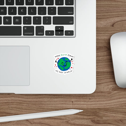 Keep Earth Clean It's Not Uranus Sticker