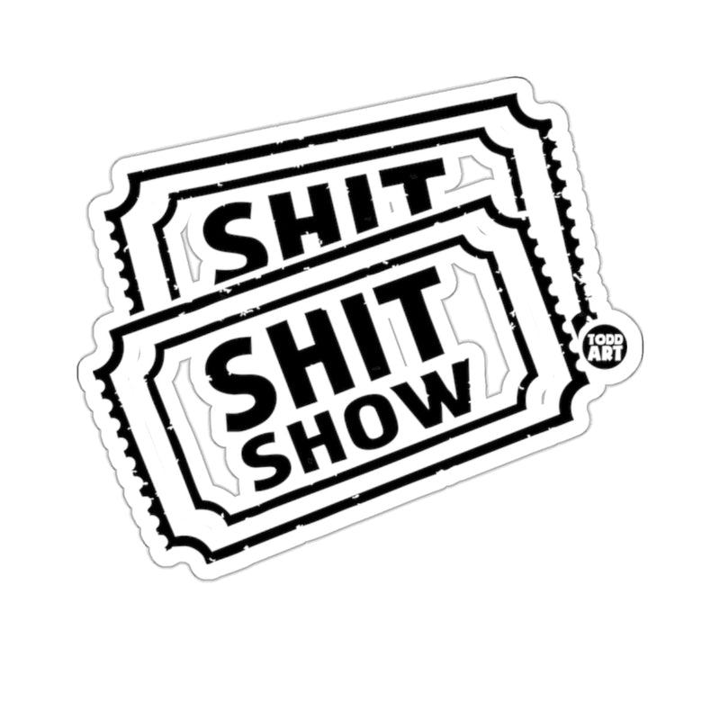 Load image into Gallery viewer, Todd Art Funny Shit Show Tickets Black White Design 
