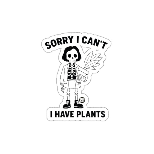 Sorry I Can't I Have Plants Skeleton Girl with Plant sticker
