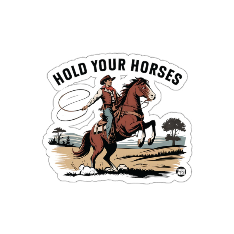 Load image into Gallery viewer, Hold Your Horses Cowboy Riding Horse Sticker
