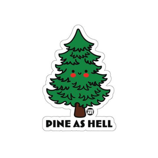 Pine As Hell Cute Tree Design Sticker