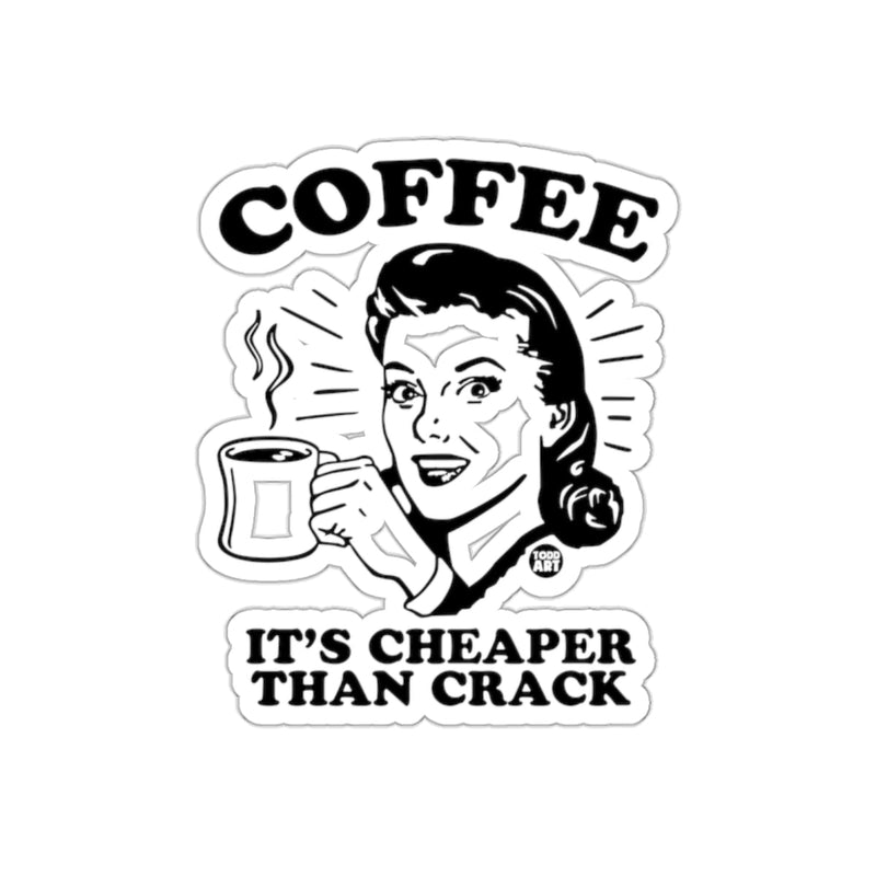Load image into Gallery viewer, Coffee It's Cheaper Than Crack Sticker
