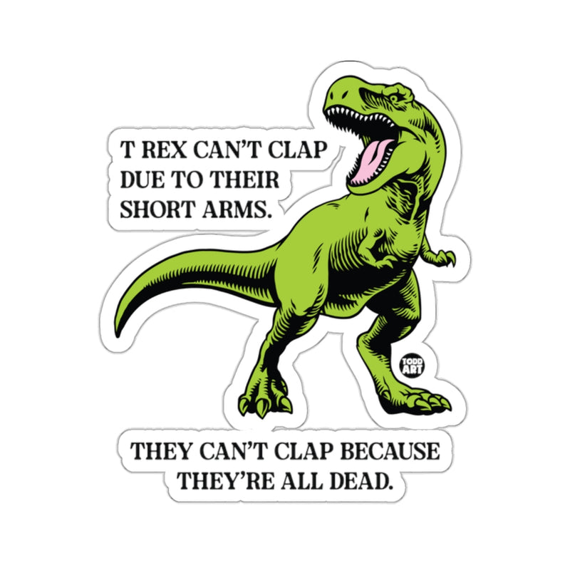 Load image into Gallery viewer, Funny T-Rex Can't Clap Dinosaur Joke Sticker
