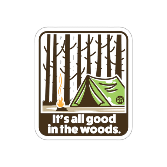 It's All Good In The Woods Camping Art Design sticker