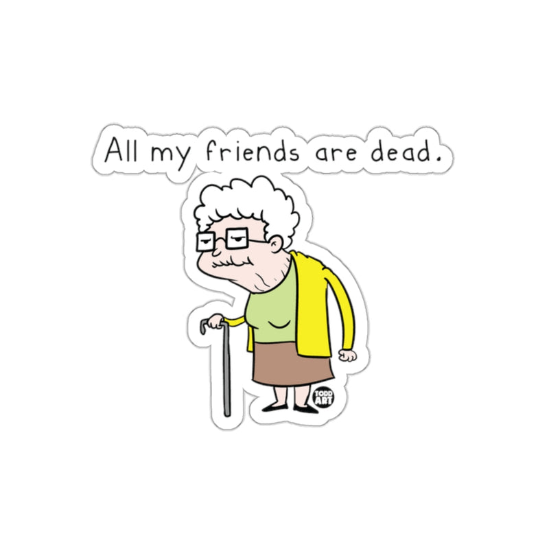 Load image into Gallery viewer, All My Friends Are Dead Funny Grandma Sticker
