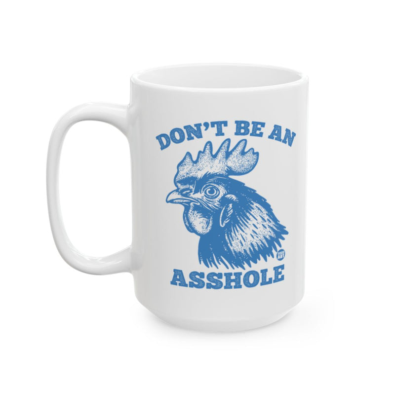 Load image into Gallery viewer, Don't Be An Asshole Rooster Quote Mug
