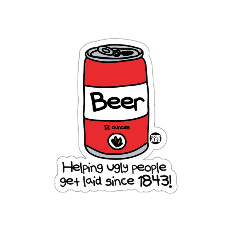 Load image into Gallery viewer, Helping Ugly People Get Laid Since 1843 Sticker
