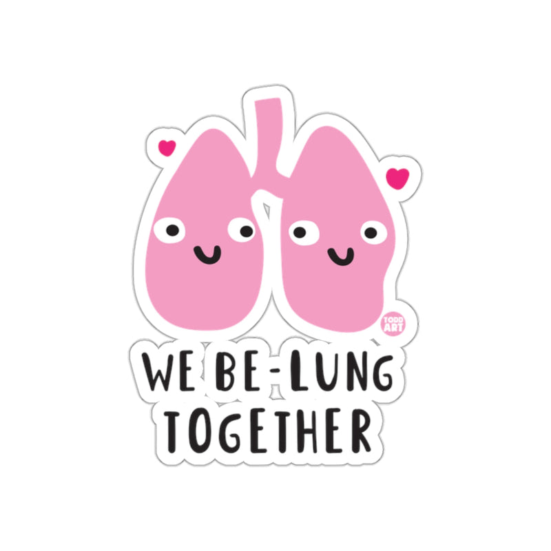 Load image into Gallery viewer, We Be-Lung Together Cute Lung Illustration Sticker
