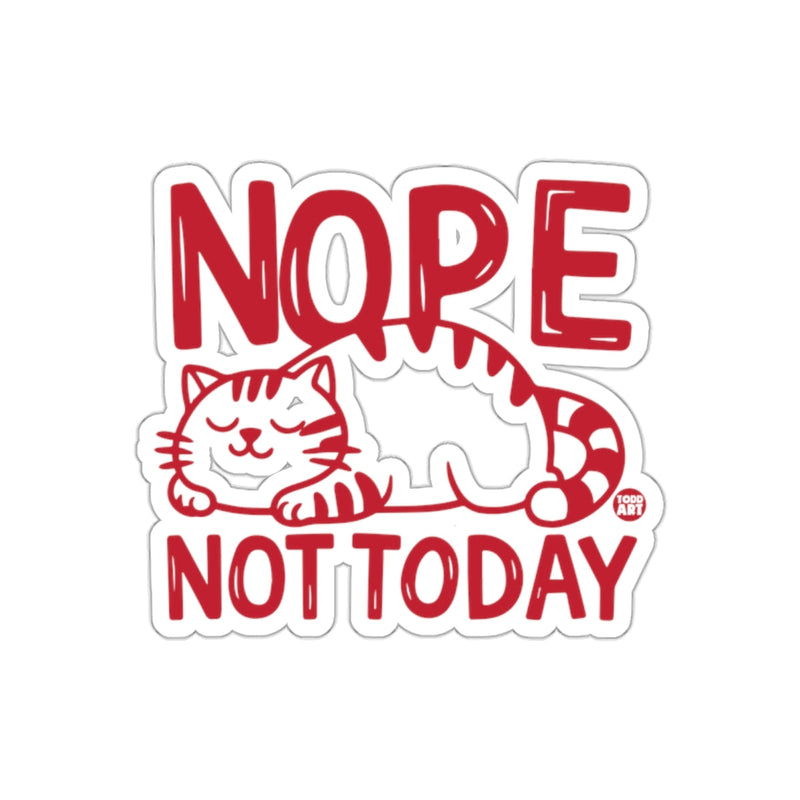 Load image into Gallery viewer, Nope Not Today Cute Cat Art Design Sticker
