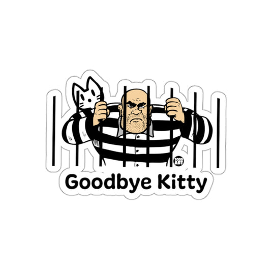 Goodbye Kitty Comical Prisoner Sticker