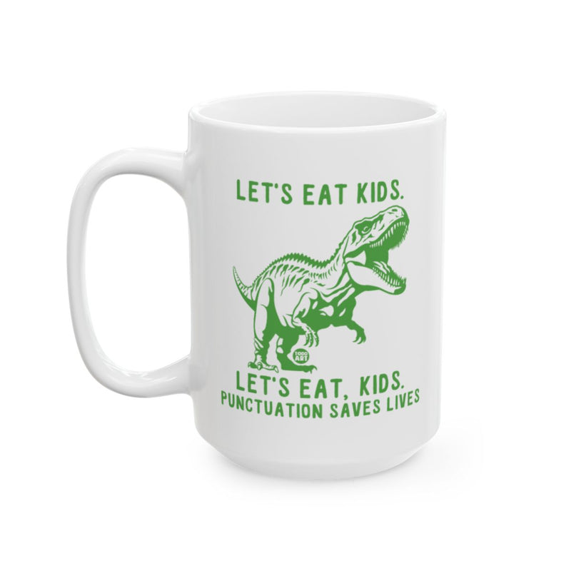 Load image into Gallery viewer, Let's Eat Kids Funny Dinosaur Mug Punctuation Saves Lives
