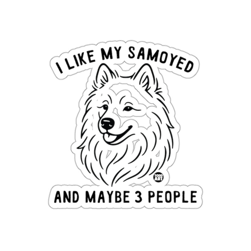 Load image into Gallery viewer, I Like My Samoyed And Maybe 3 People Sticker
