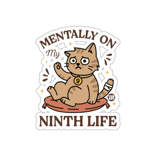 Mentally On My Ninth Life Cat Sticker