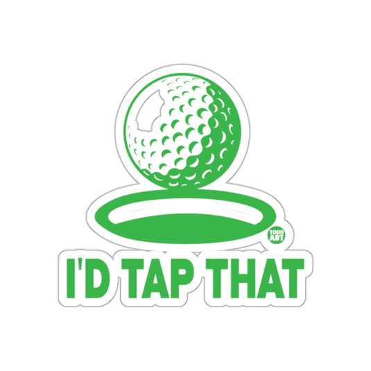 I Would Tap That Golf Ball Green Design Funny sticker