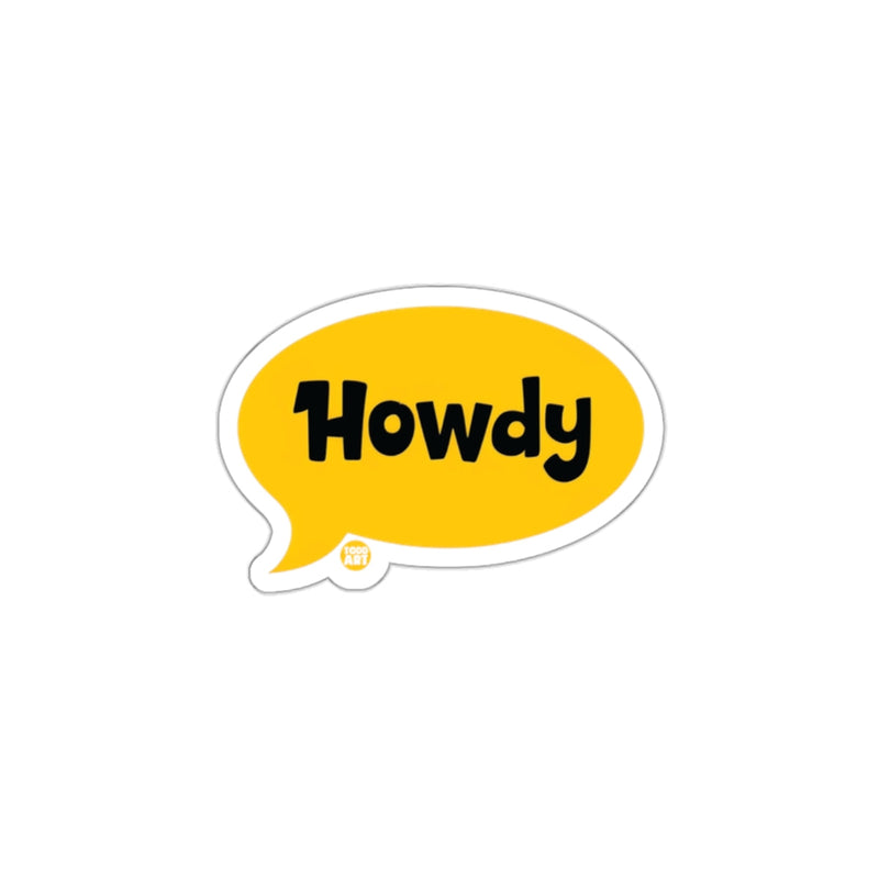 Load image into Gallery viewer, Howdy Speech Bubble Sticker for Laptops or Notebooks
