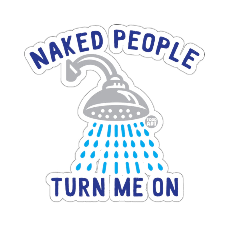 Load image into Gallery viewer, NAKED PEOPLE TURN ME ON Shower Head Humor 
