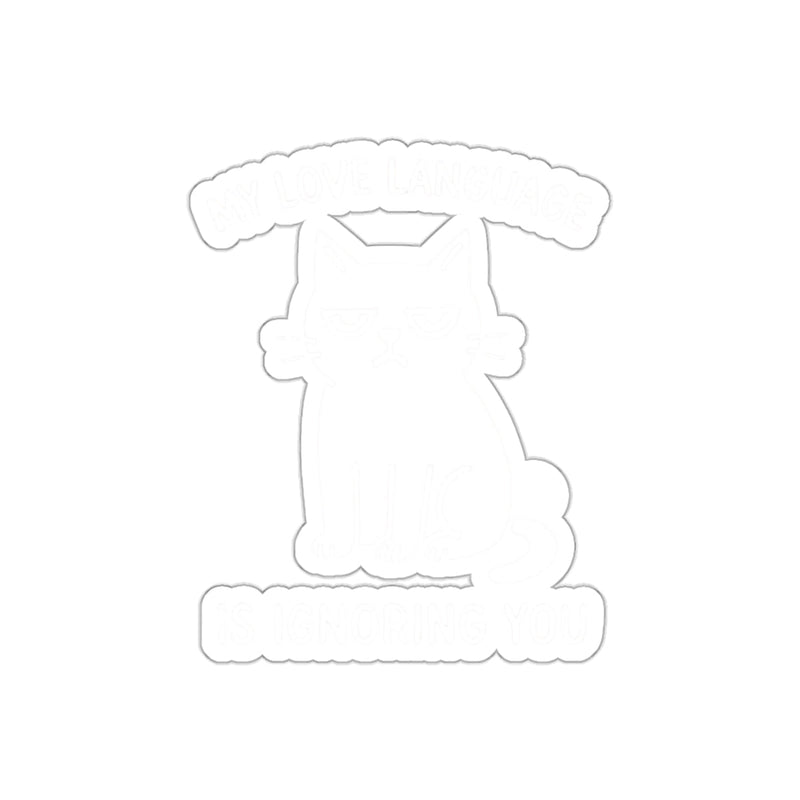 Load image into Gallery viewer, My Love Language is Ignoring You Cat Sticker
