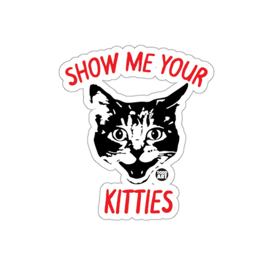 Show Me Your Kitties Funny Cat Sticker Design