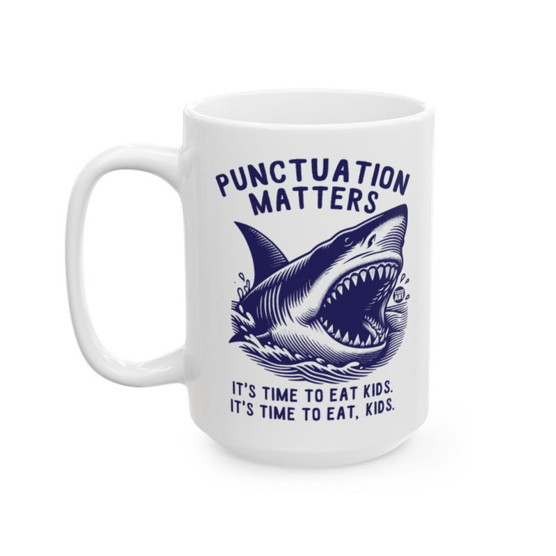 Load image into Gallery viewer, Punctuation Matters Shark Design Coffee Mug
