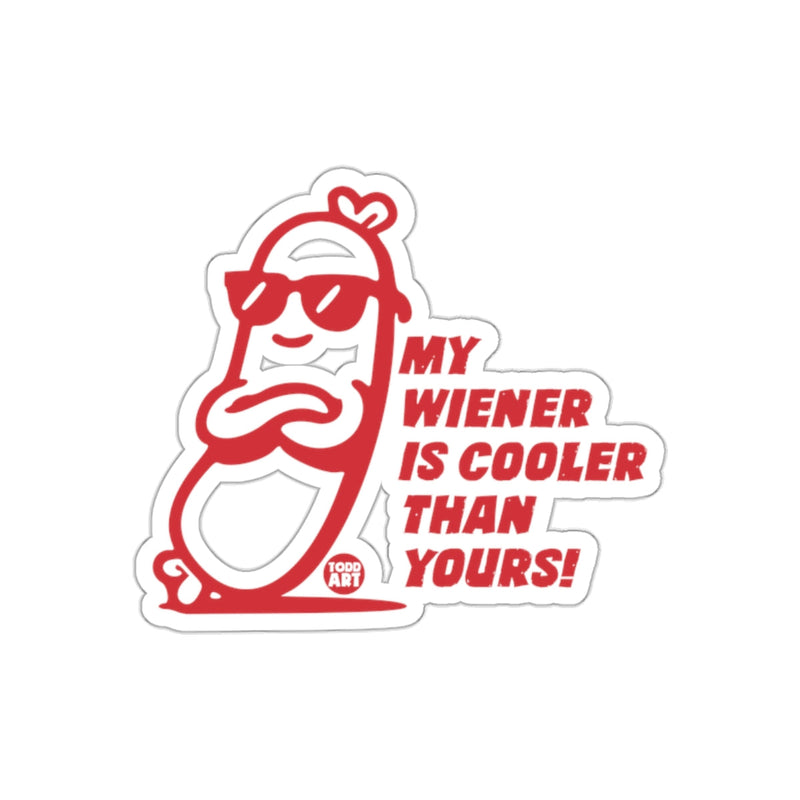 Load image into Gallery viewer, My Wiener Is Cooler Than Yours! Sticker
