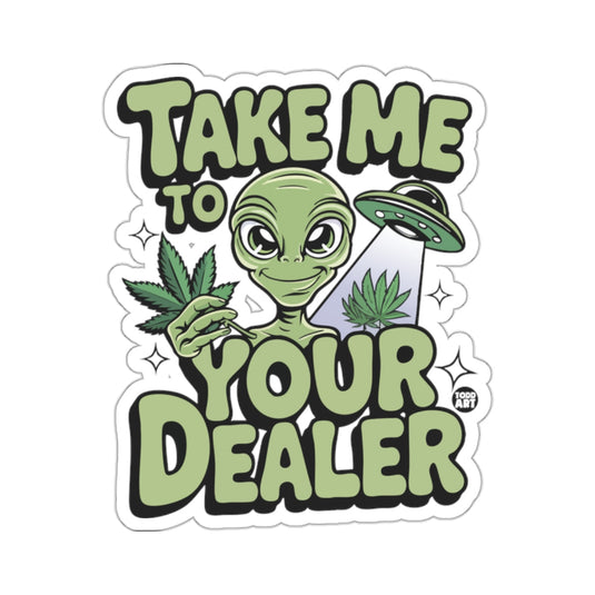 Alien Marijuana UFO Take Me To Your Dealer 
