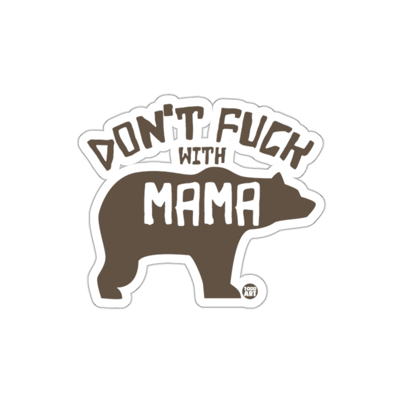Load image into Gallery viewer, Don't Fuck With Mama Bear Cute Animal Sticker Decal
