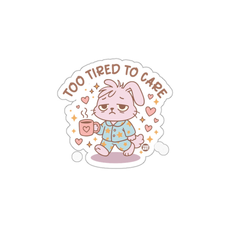 Load image into Gallery viewer, Too Tired To Care Cute Sleepy Bunny Sticker
