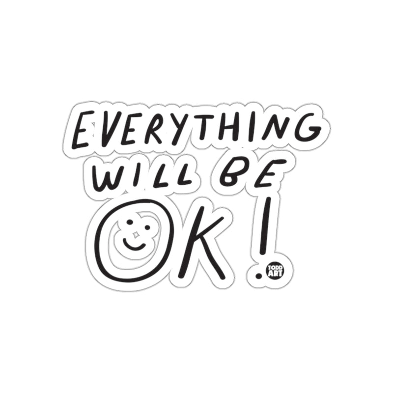 Load image into Gallery viewer, Everything Will Be OK Positive Inspirational Sticker
