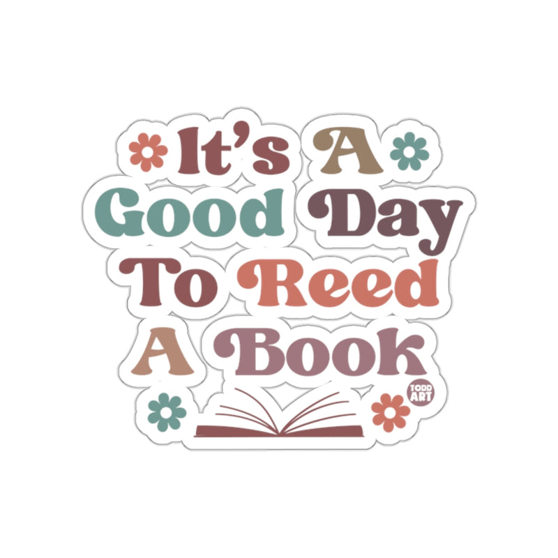 Load image into Gallery viewer, It's A Good Day To Reed A Book Sticker
