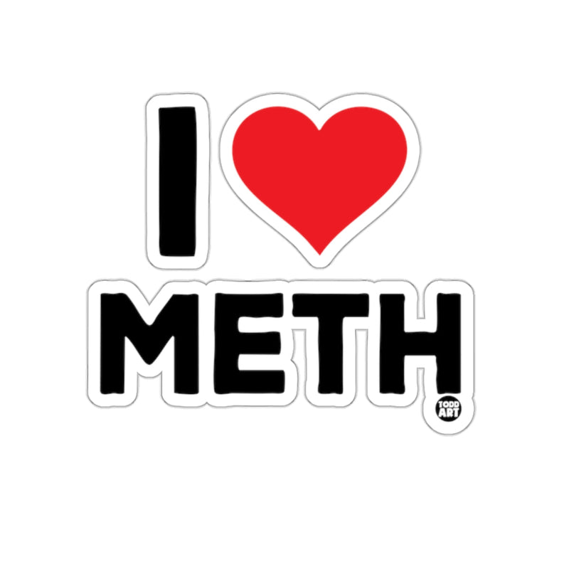 Load image into Gallery viewer, I Love Meth Todd Art Design Trendy Sticker 
