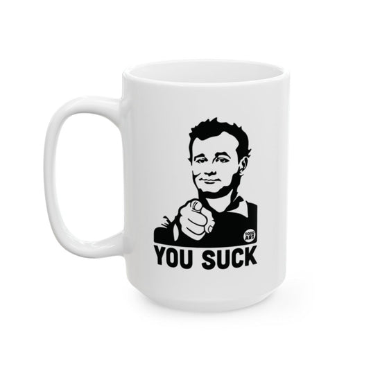 You Suck Funny Graphic Coffee Mug