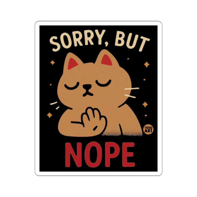 Load image into Gallery viewer, Cute Cat Sorry But Nope Cartoon Style Illustration Sticker
