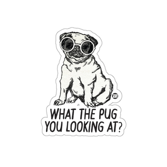Funny pug dog sticker wearing sunglasses with the phrase what the pug you looking at, playful dog humor vinyl sticker

