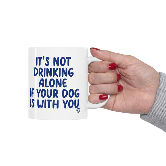 Drinking Alone With Dog Mug