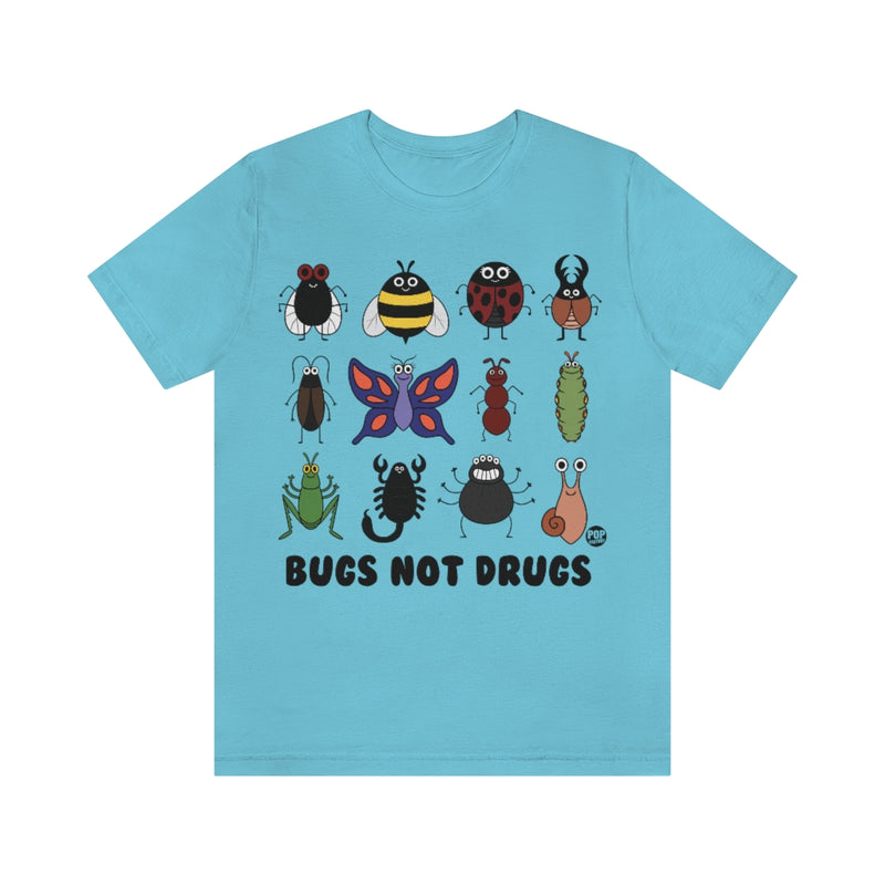 Load image into Gallery viewer, Bugs Not Drugs Unisex Tee
