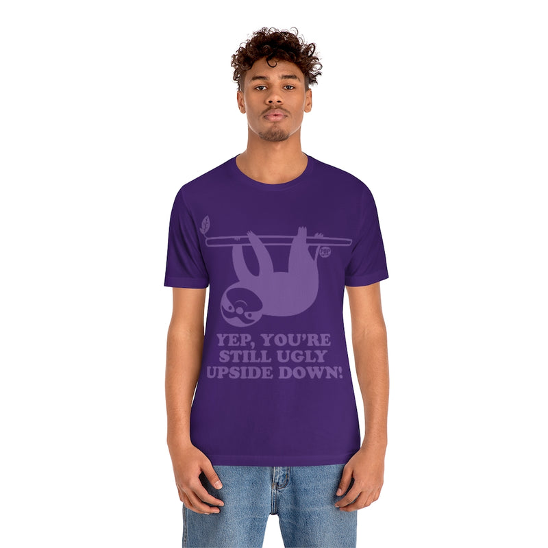 Load image into Gallery viewer, Still Ugly Upside Down Sloth Unisex Tee
