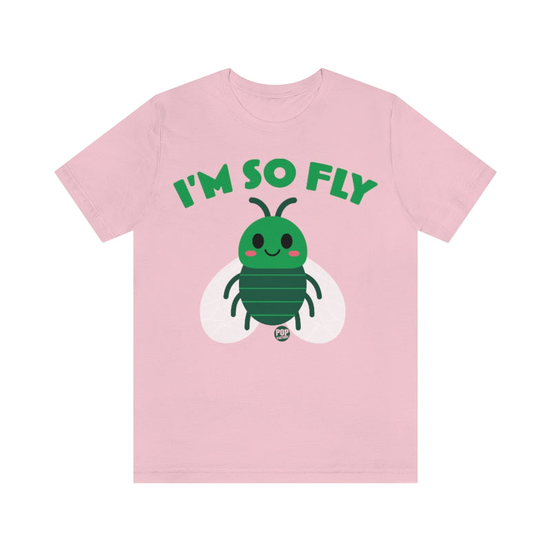 Load image into Gallery viewer, I&#39;m So Fly Fly Unisex Tee
