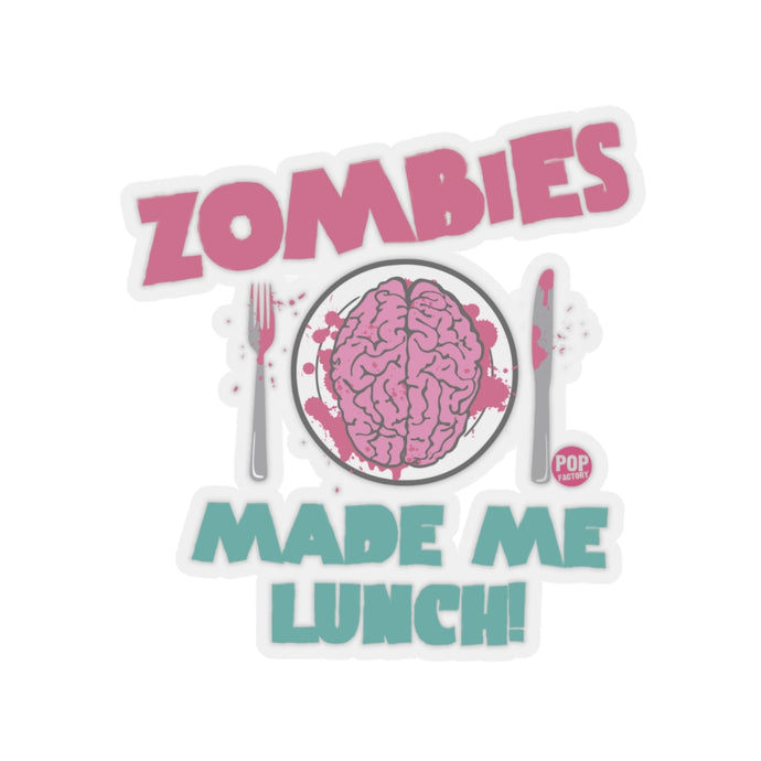 Zombies Made Lunch Sticker