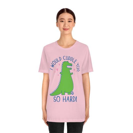 Cuddle You Dinosaur Unisex Tee